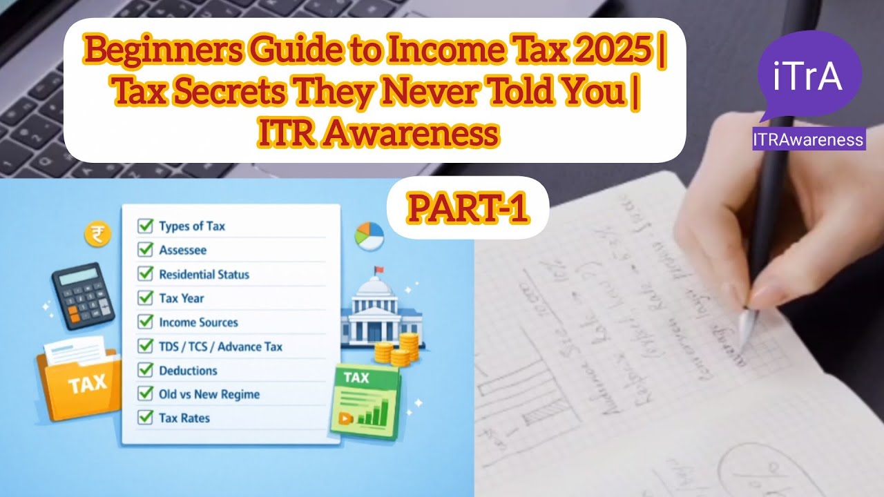 Beginners Guide to Income Tax 2025 |Tax Secrets They Never Told You | ITR Awareness