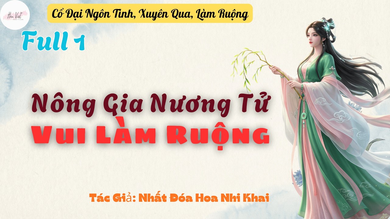 Full 1: Nông Gia Nương Tử Vui Làm Ruộng