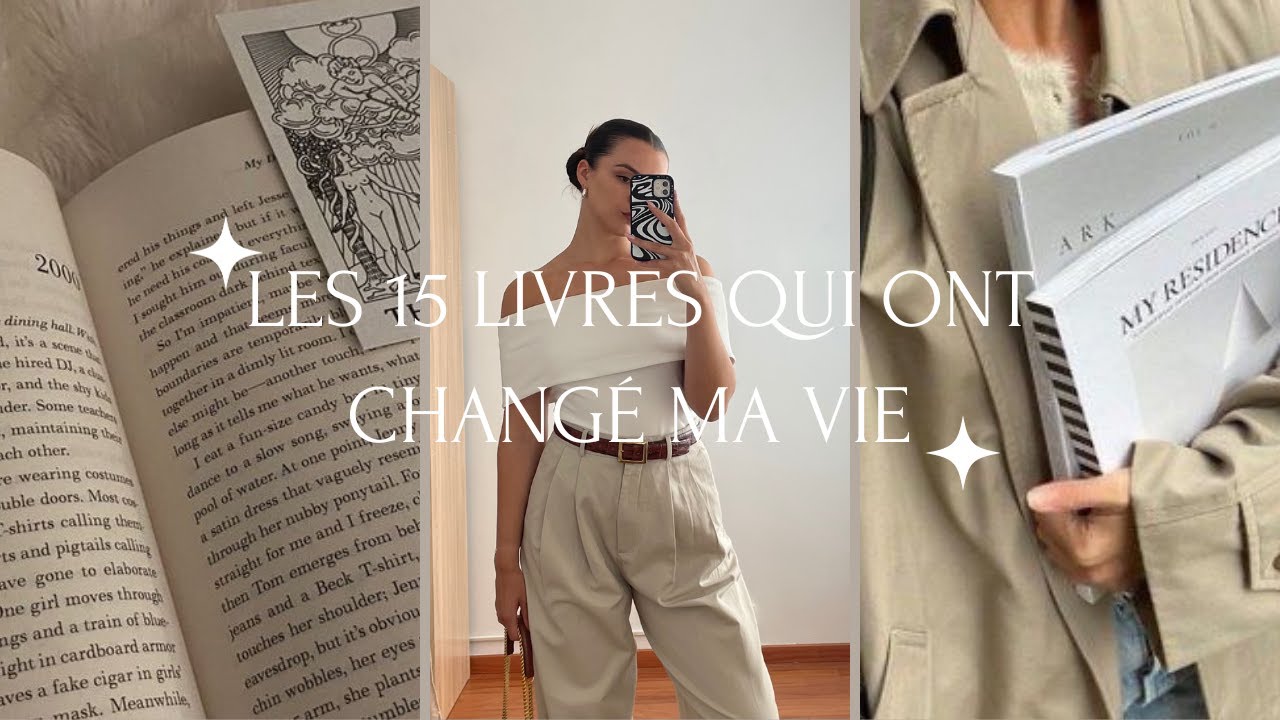 LES 15 LIVRES QUI ONT CHANGÉ MA VIE