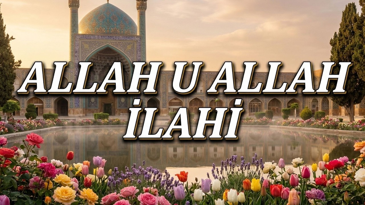 İlahi | Allah U Allah | Allah'ı Anmanın Huzuru | Manevi İLAHİLER