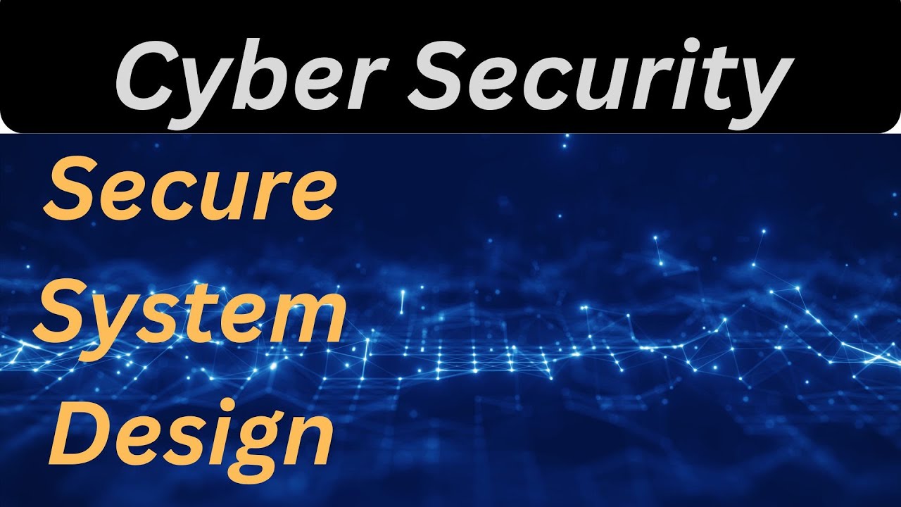 Mastering Secure System Design A Comprehensive Guide