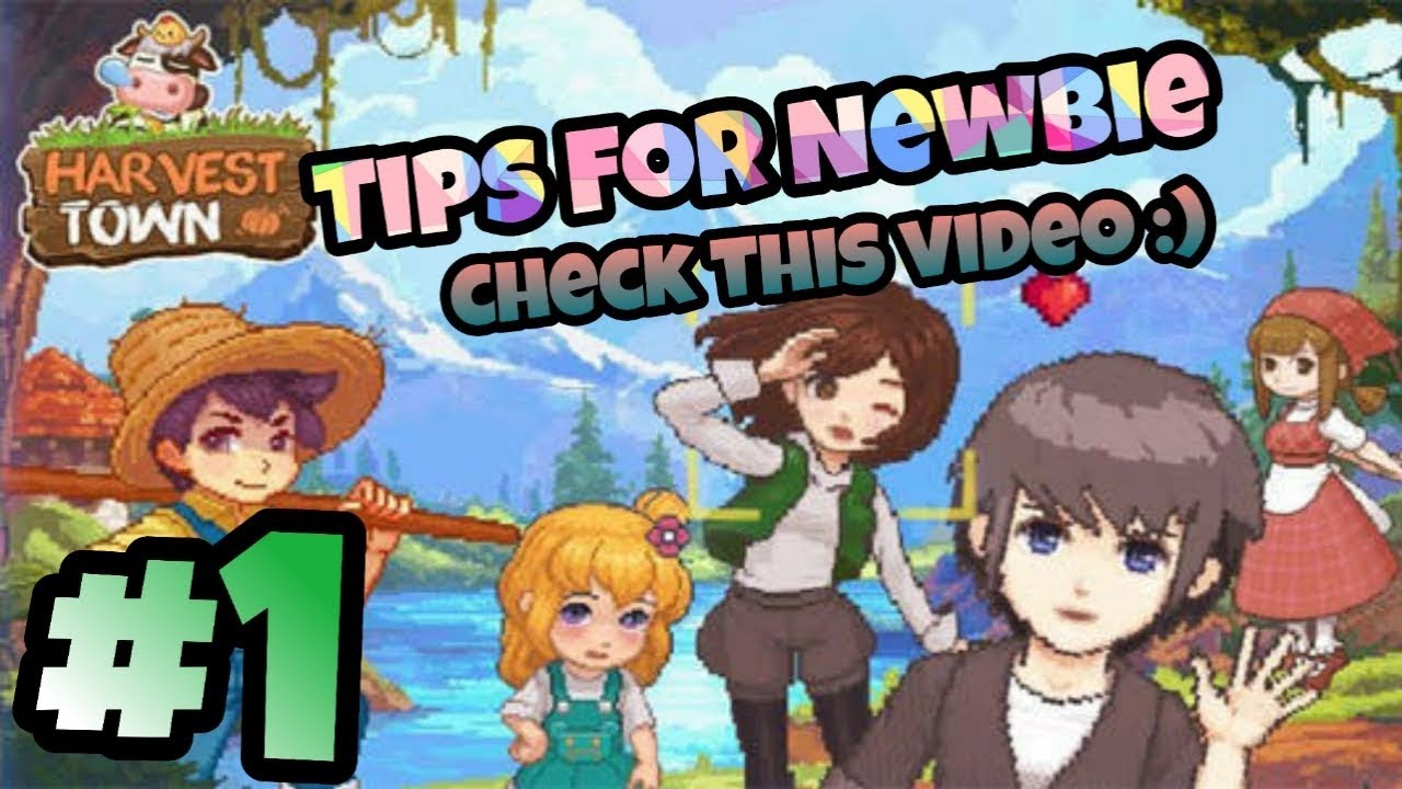 TIPS FOR NEWBIE #1 | HARVEST TOWN