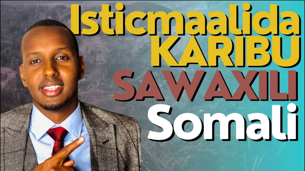 SAWAXILI IYO SOMALI…CASHAR CUSUB OO MUHIIM AH…ISTICMAALIDA ERAYGA KARIBU..