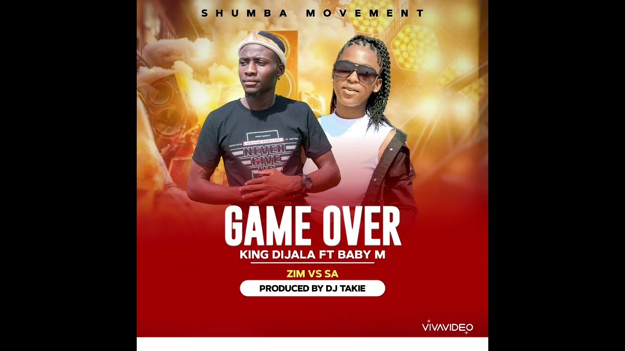 King Dijala x Baby M - Game Over. ft Makhadzi type