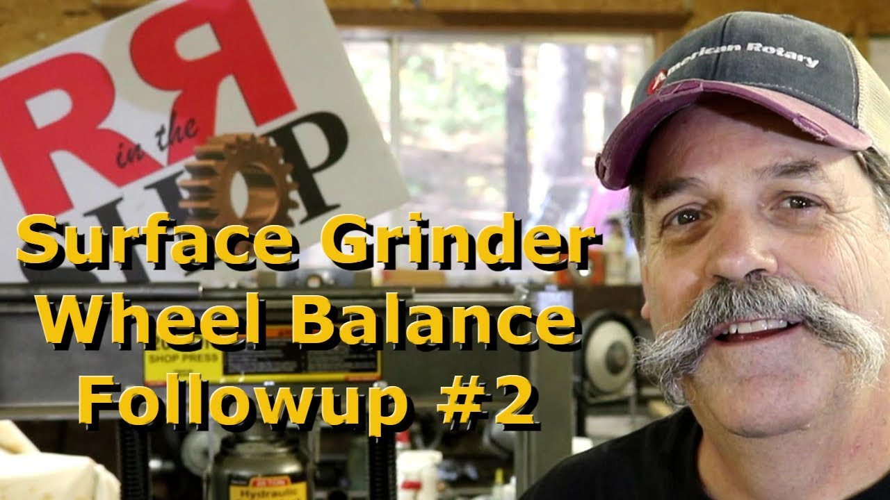 How I Static Balance a Surface Grinder Wheel Followup #2