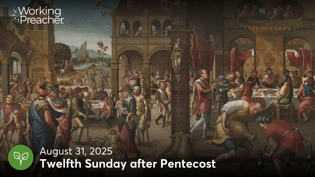 Sermon Brainwave 1039: Twelfth Sunday after Pentecost - August 31, 2025