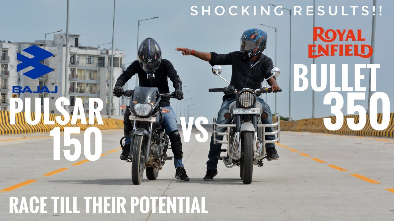 Royal Enfield Bullet 350 Vs Pulsar 150 | Race Till Their Potential | Shocking Results