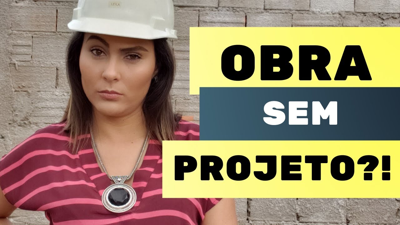 🔴 Eu posso fazer a obra sem projeto