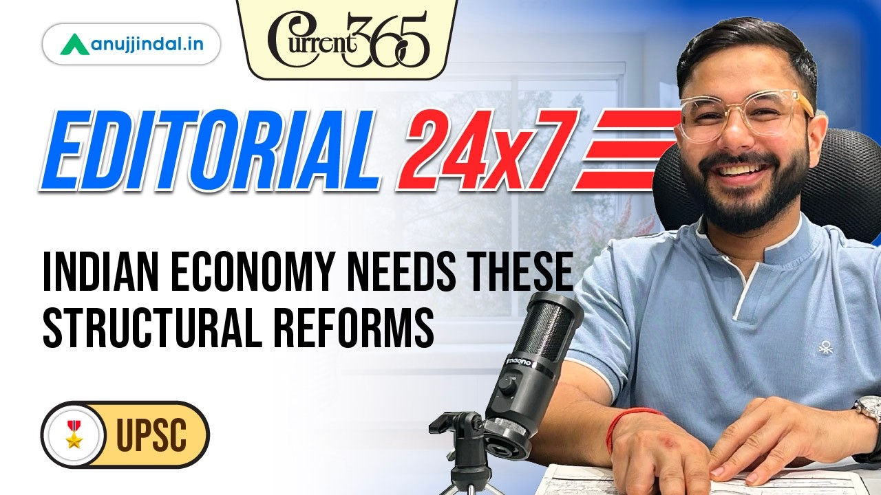 Indian Economy Needs These Structural Reforms | Economy & Finance Editorials | Anuj Jindal