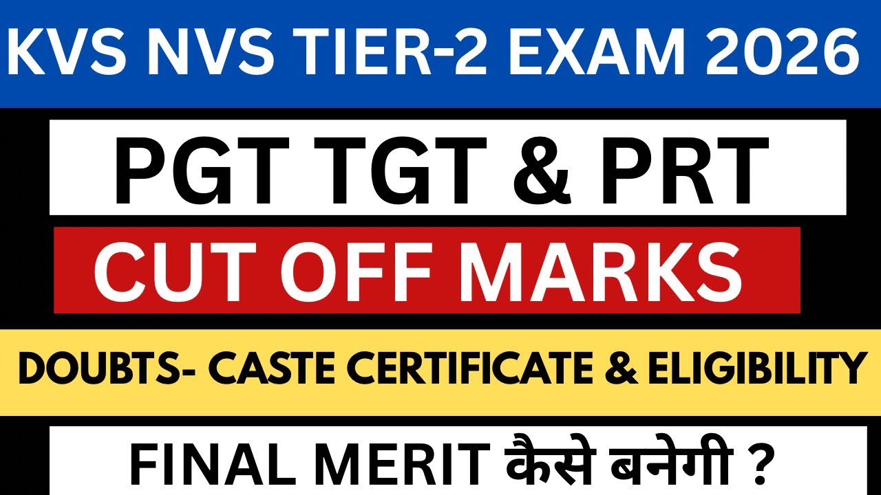 KVS NVS TIER-2 PGT TGT & PRT CUT OFF 2026 | FINAL MERIT | INTERVIEW | ADMIT CARD | CAST CERTIFICATE
