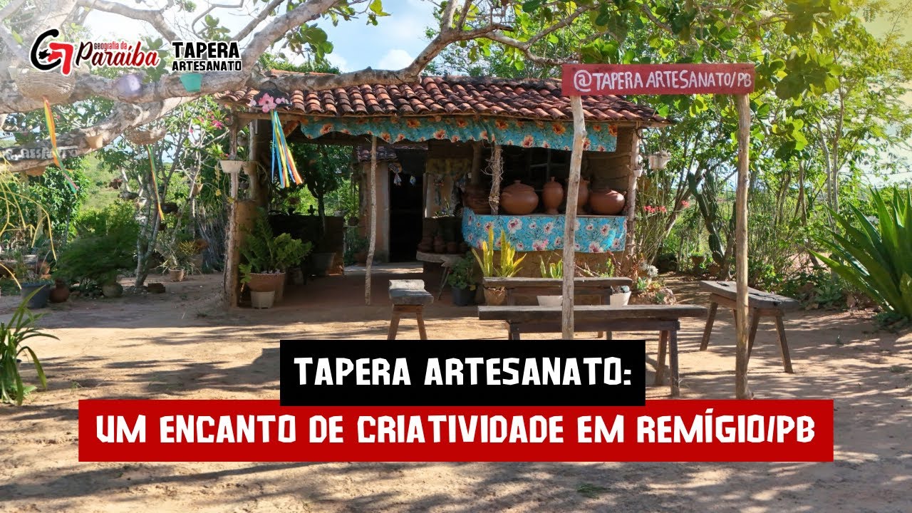 TAPERA ARTESANATO: UM ENCANTO DE CRIATIVIDADE EM REMÍGIO/PB - #VisitaGeoPB