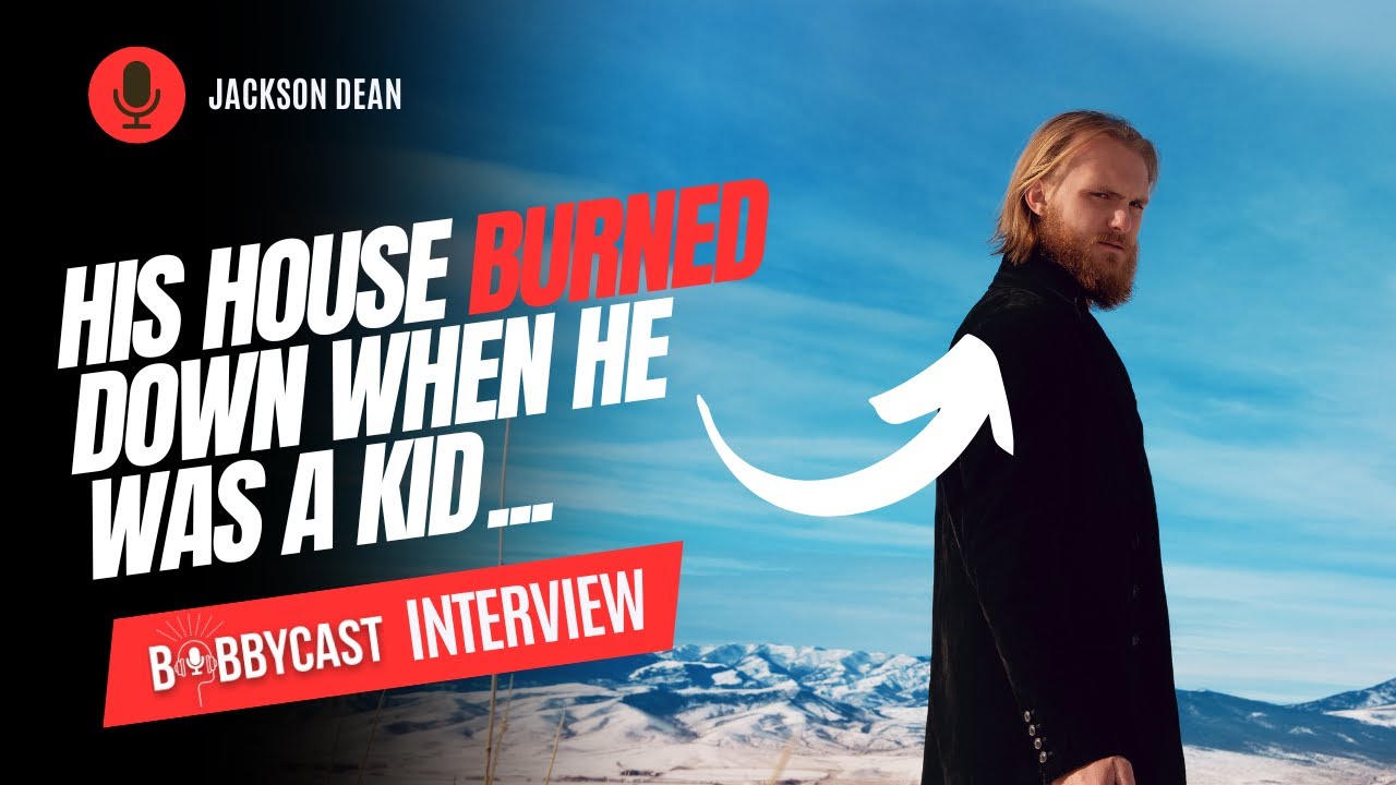BobbyCast #469  - Jackson Dean on His House Burning Down at 13 Years Old + His Journey + MORE!