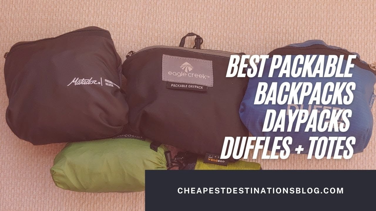 Packable Backpacks, Daypacks, and Duffel Bags for Travel