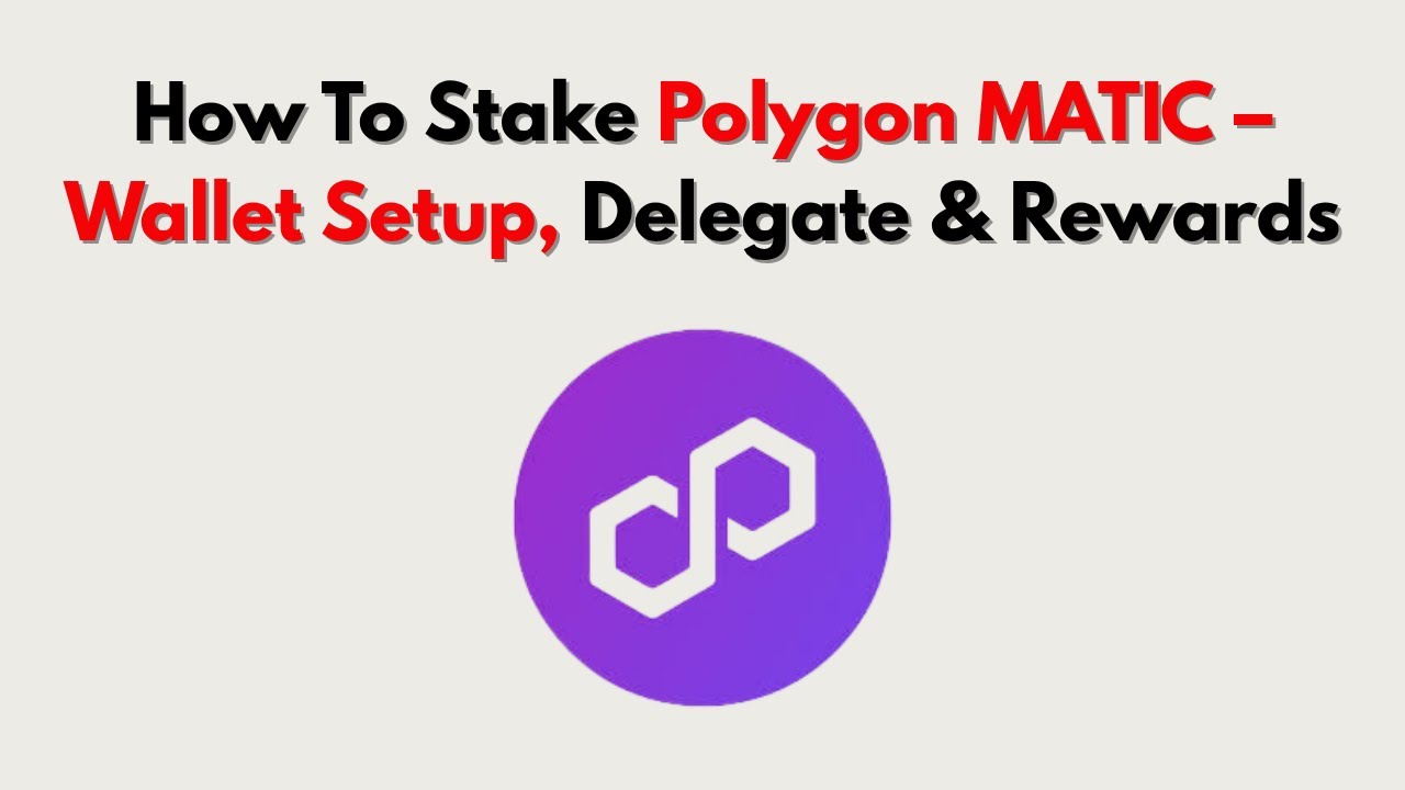 How To Stake Polygon MATIC &ndash; Wallet Setup, Delegate & Rewards