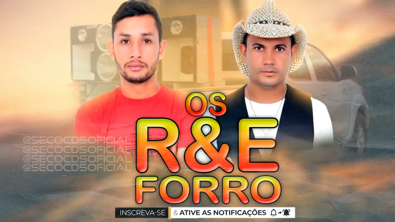 OS R&E DO FORRO O ARRASTÃO DO FORRO 2021