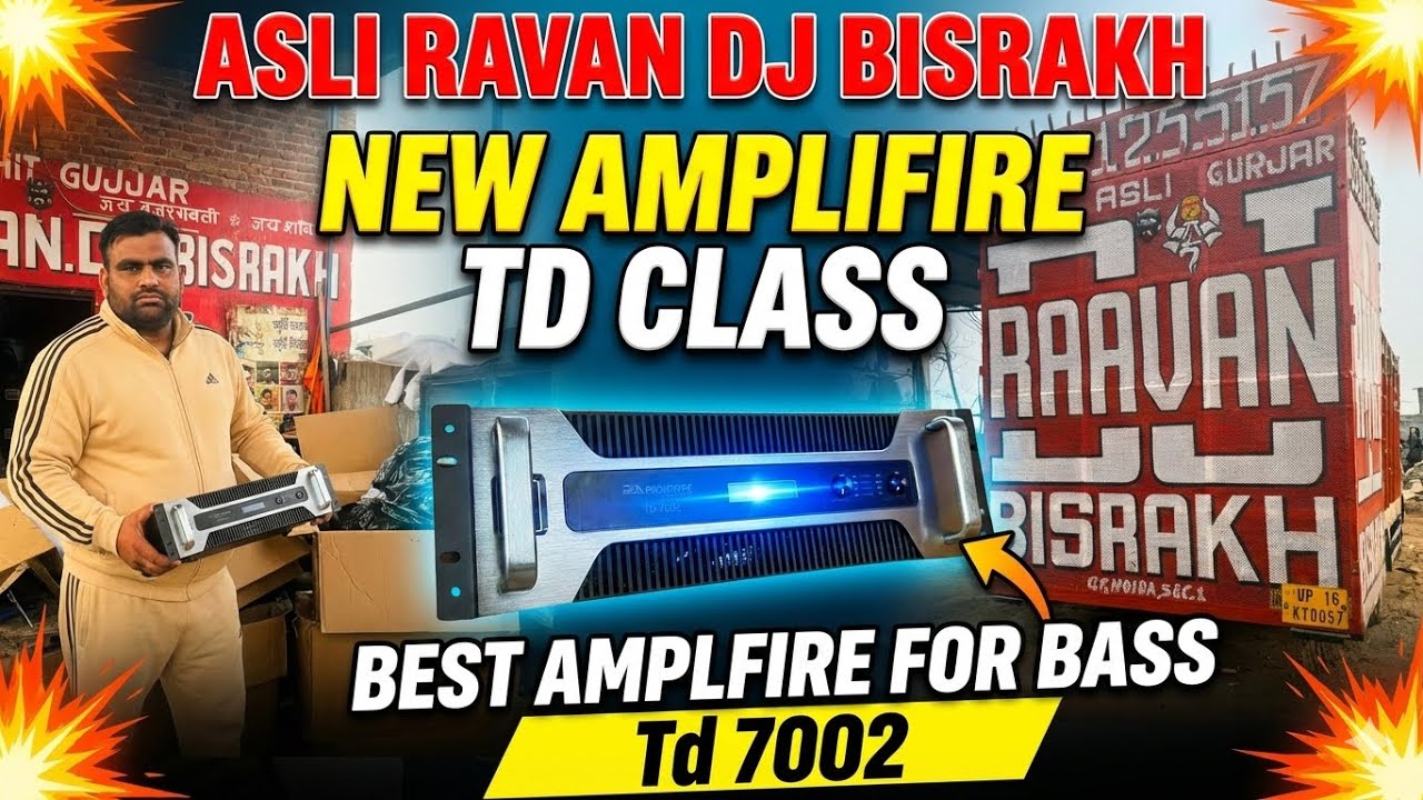 न्यू ऐम्प्लीफ़ायर प्रो ऐक्टिव td 7002 असली Raavan डीजे बिसरख किंग ओनर .मोहित गुर्जर मॉब.9811255157