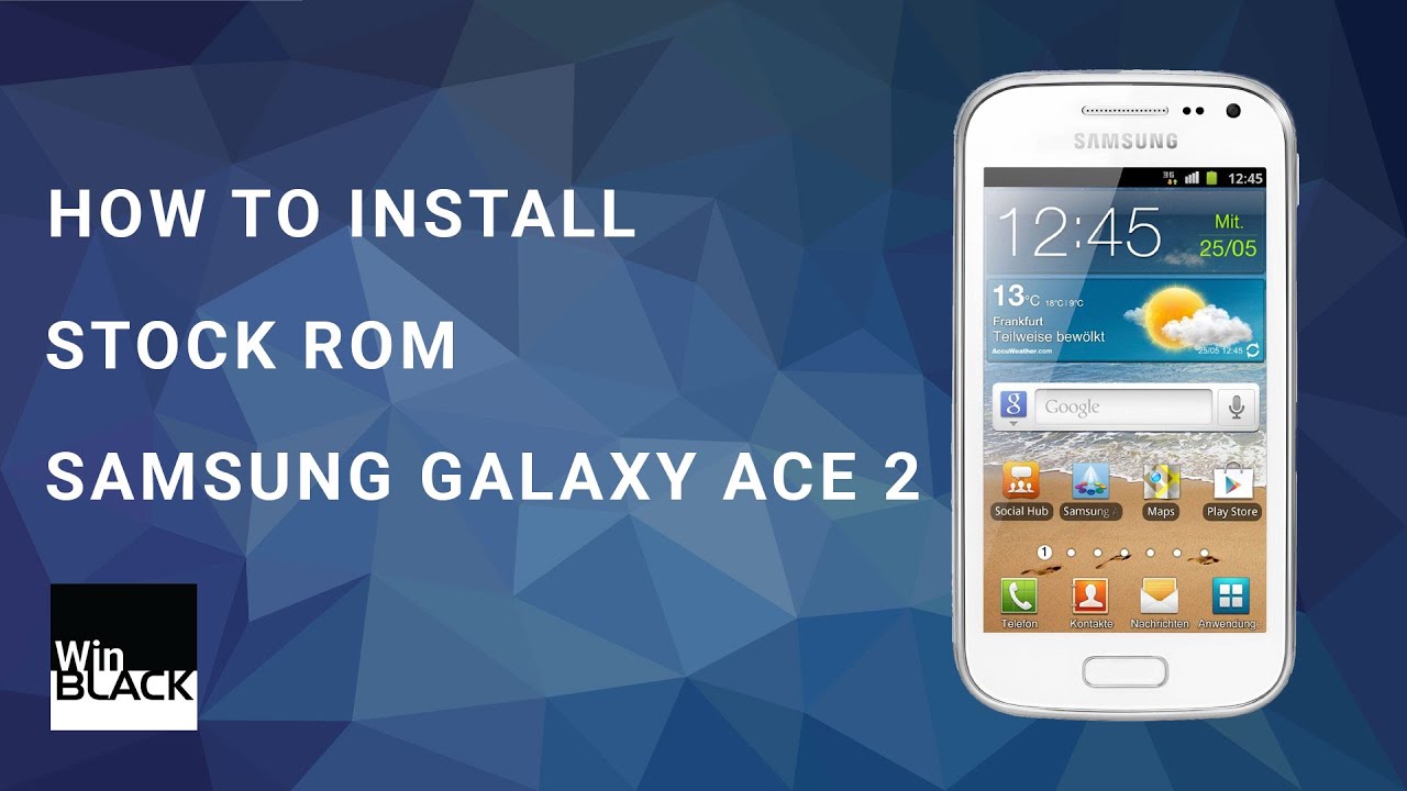 Install stock rom Galaxy Ace 2