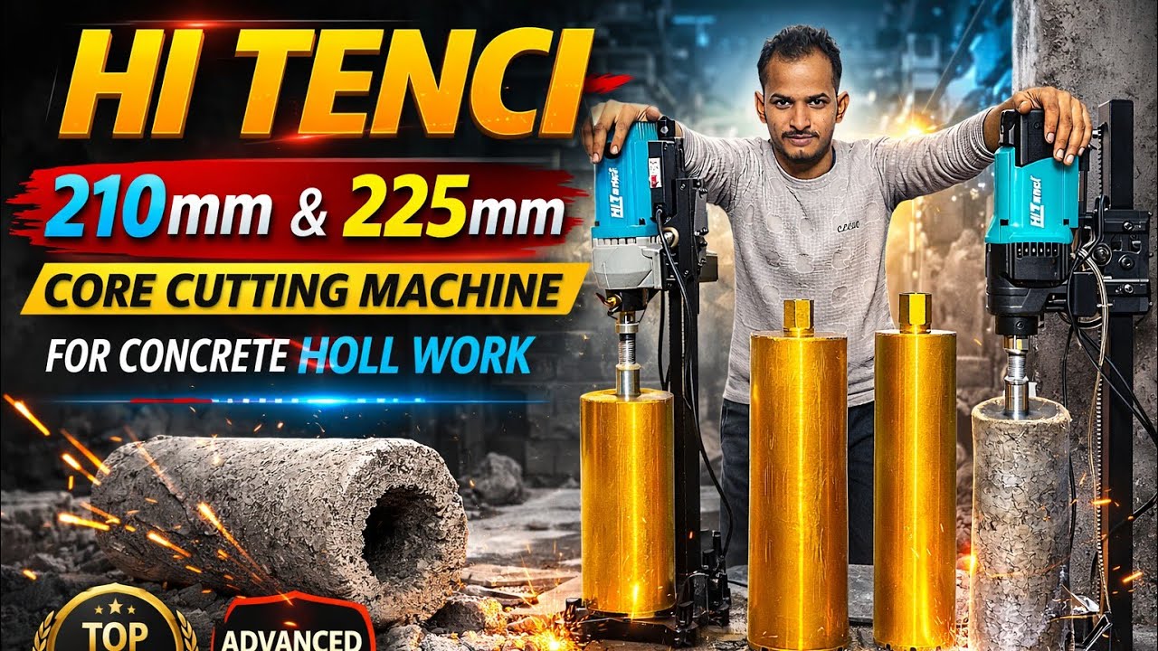 Top Quality Core Cutting Machine 2026 !! Hi -Tenci  210mm & 255mm !! Rcc में होल निकाले आसानी से 