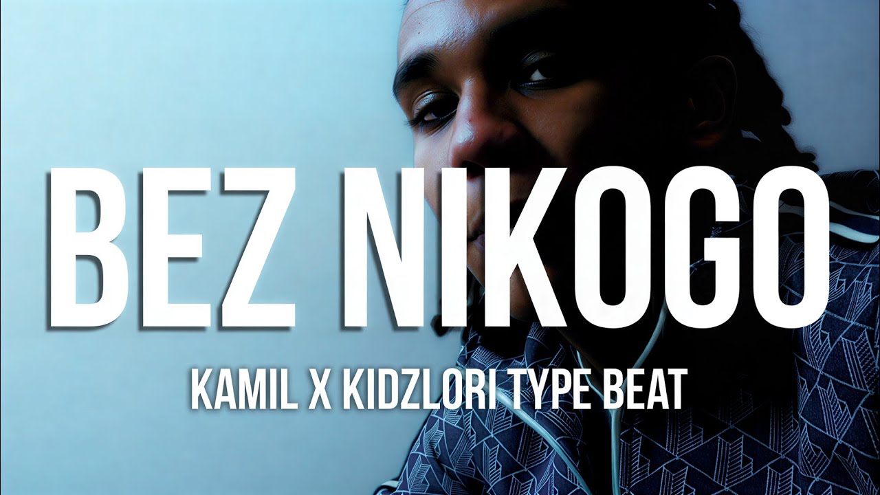 [FREE] MLODYKAMIL x KIDZLORI TYPE BEAT ''BEZ NIKOGO''