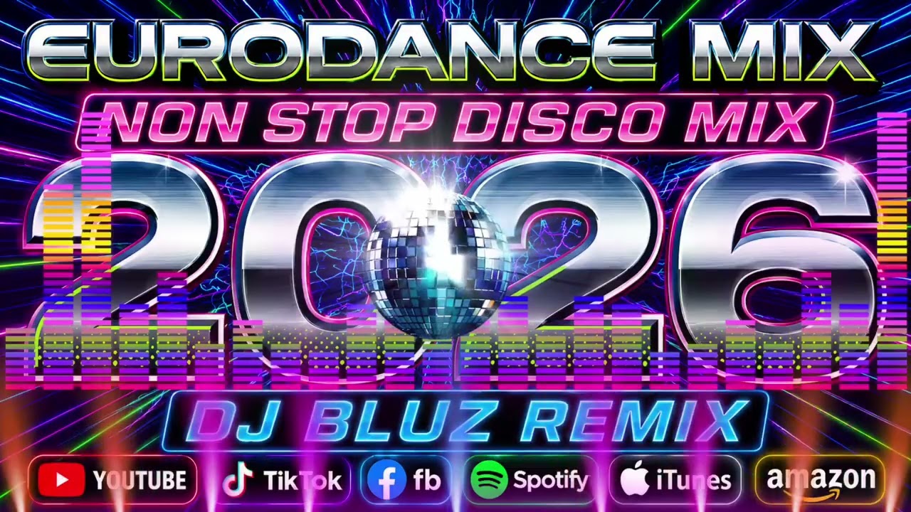 EURODANCE DISCO MIX - NEW 2026 NON STOP EURO ITALO DANCE MIX [ DJ BLUZ REMIX ]