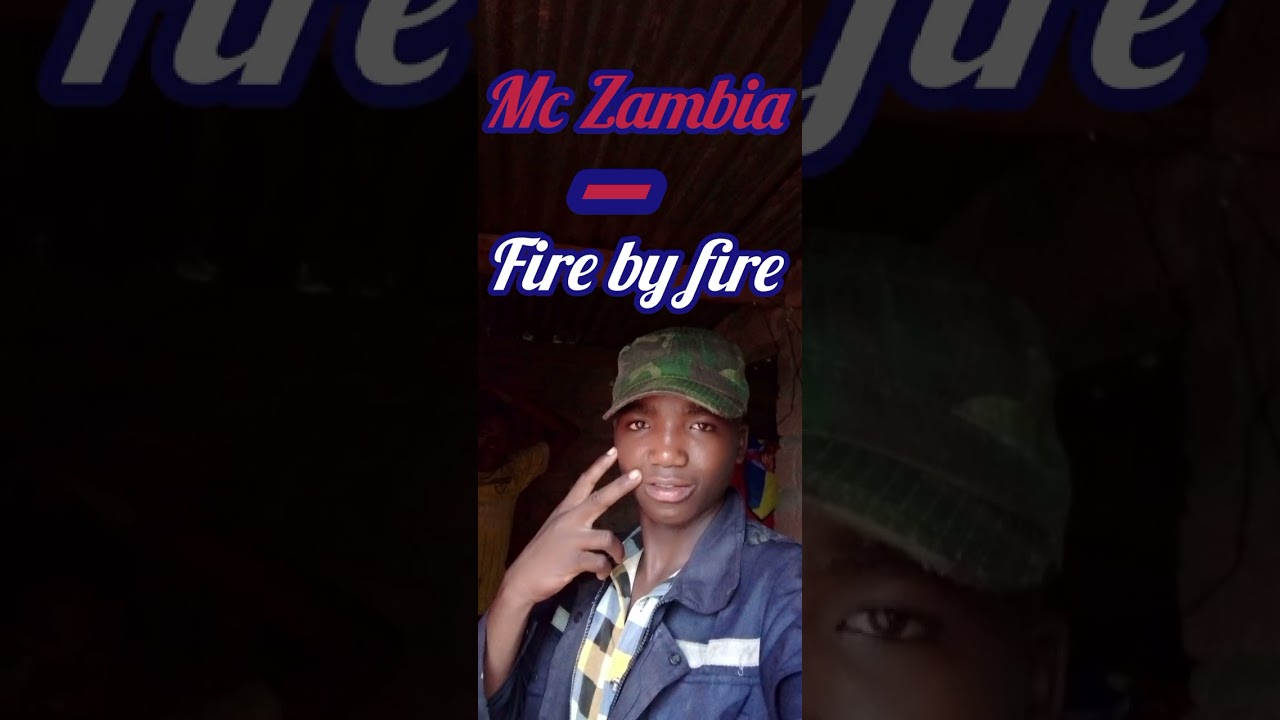 Mc Zambia Ft Mbalule city~By fire by force