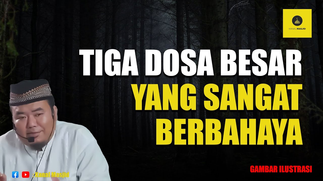 Tiga Dosa Besar yang Sangat Berbahaya - Ustadz Abu Humairoh