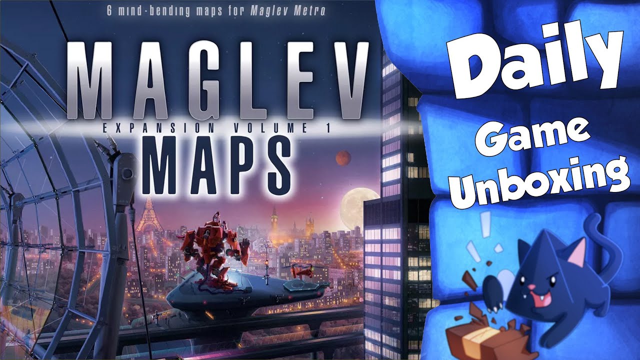 Maglev Maps   Daily Game Unboxing