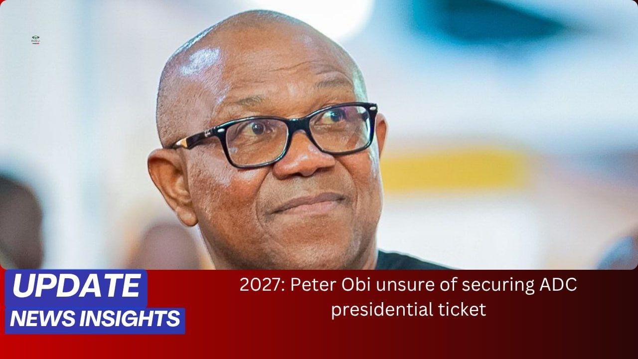2027: Peter Obi unsure of securing ADC presidential ticket