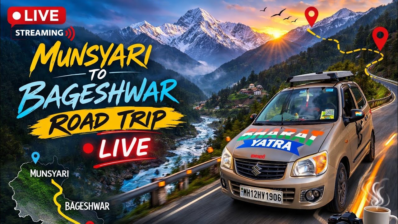 🔴 LIVE Road Trip | Munsyari to Bageshwar | Uttarakhand Himalayas