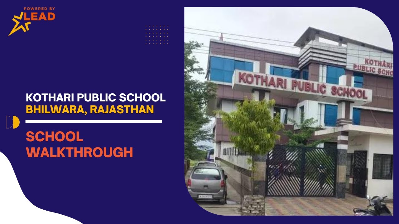 Kothari Public School, Bhilwara, Rajasthan | School Campus Tour 2022