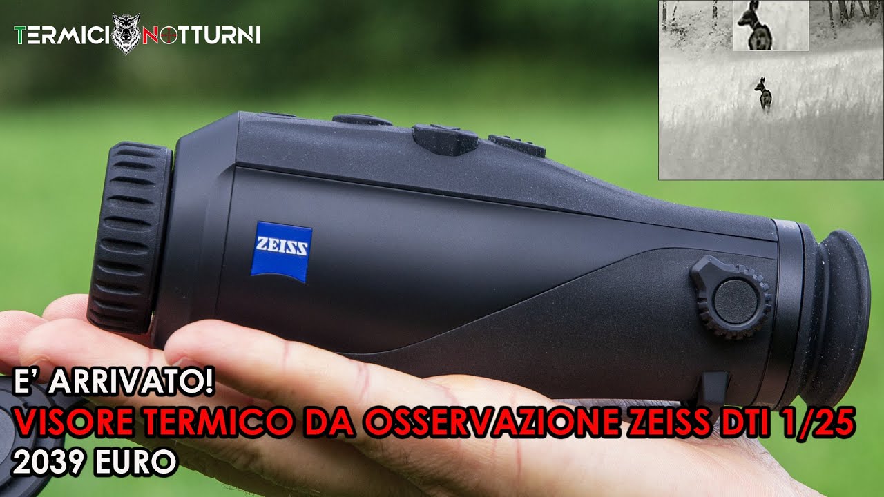 E' ARRIVATO! ZEISS DTI 1/25 - Visore termico da osservazione- 2029 euro. TEST SUL CAMPO