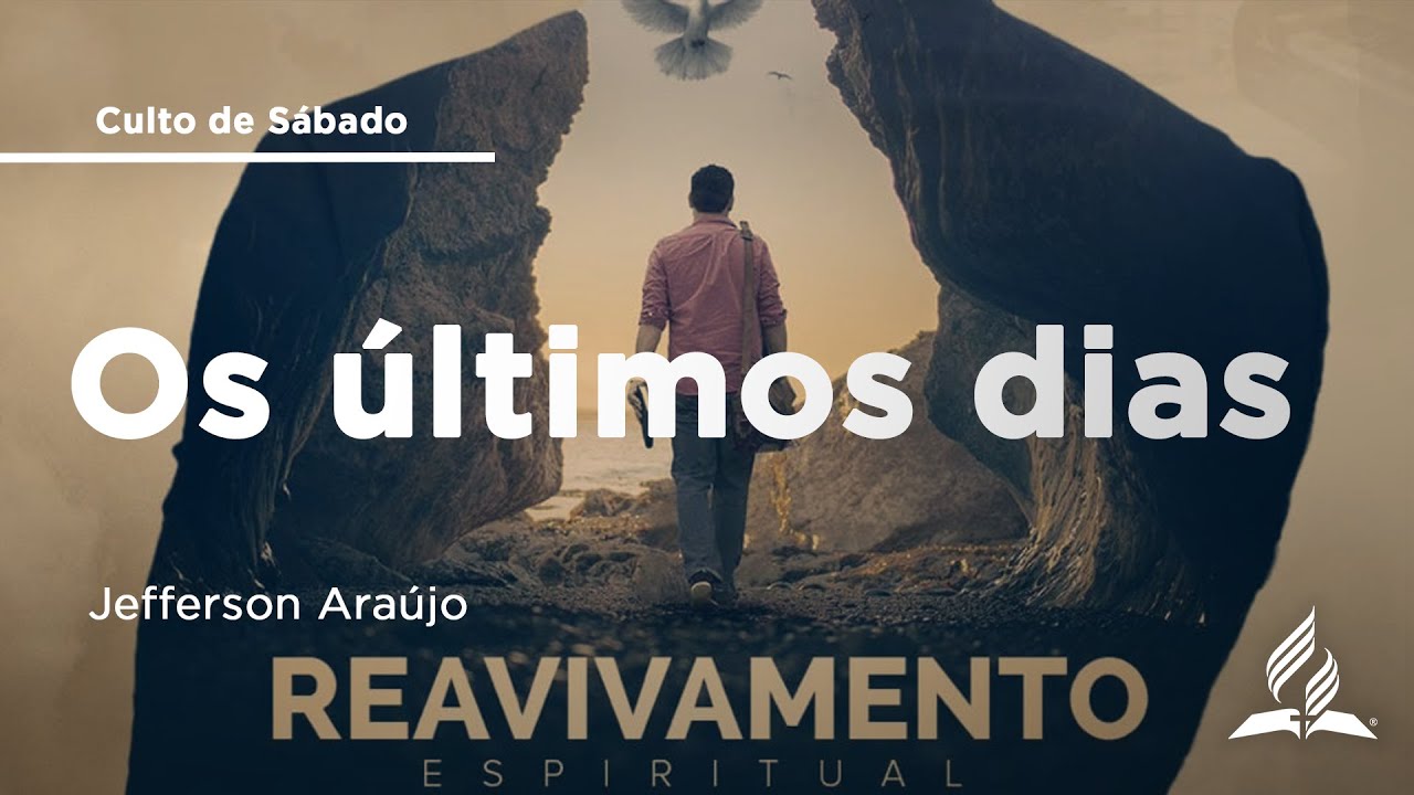 Tema 2 - Os últimos dias | Jefferson Araújo | 15/06 | Fim de Semana | IASD Bruxelas