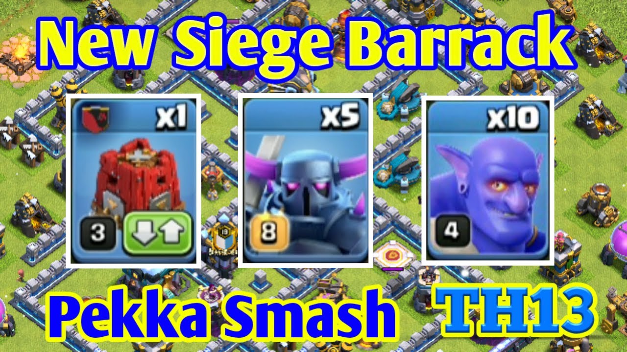 New siege barracks Townhall13 pekka smash attack strategy in legend league! Mylifegaming
