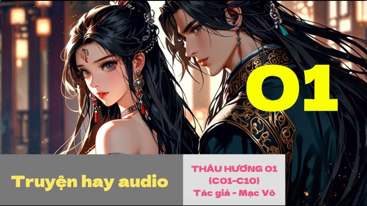 THÂU HƯƠNG 01 (C01-C10)Tác giả - Mạc Võ