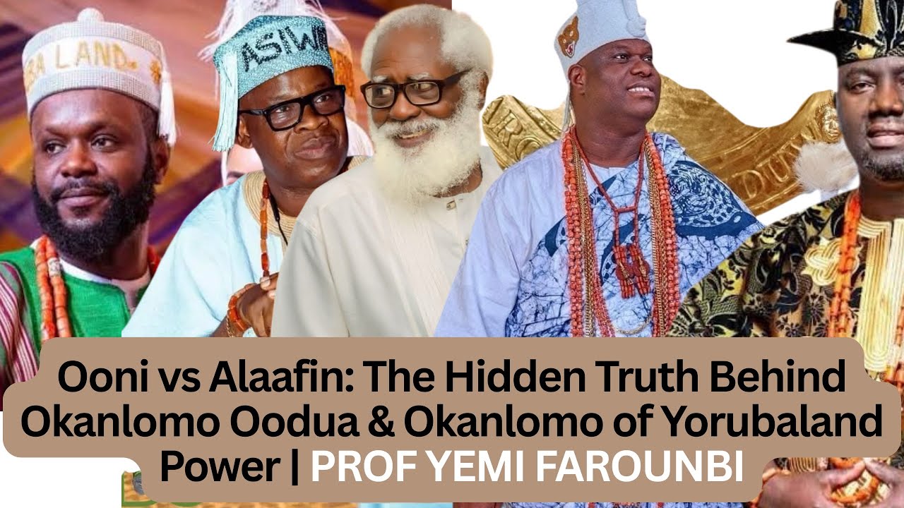 Ooni vs Alaafin: The Hidden Truth Behind Okanlomo Oodua & Okanlomo of Yorubaland Power