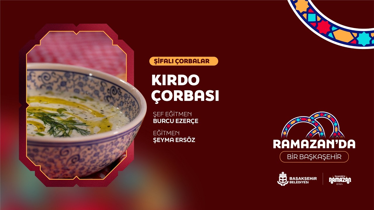 ŞİFALI ÇORBALAR 6. BÖLÜM - KIRDO ÇORBASI