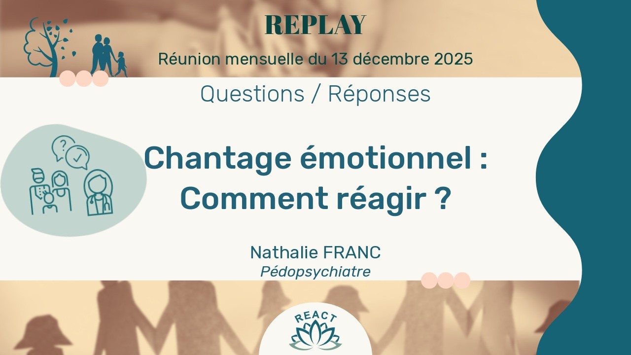 8 . Chantage émotionnel : Comment réagir ? - Dr Nathalie Franc, pédopsychiatre