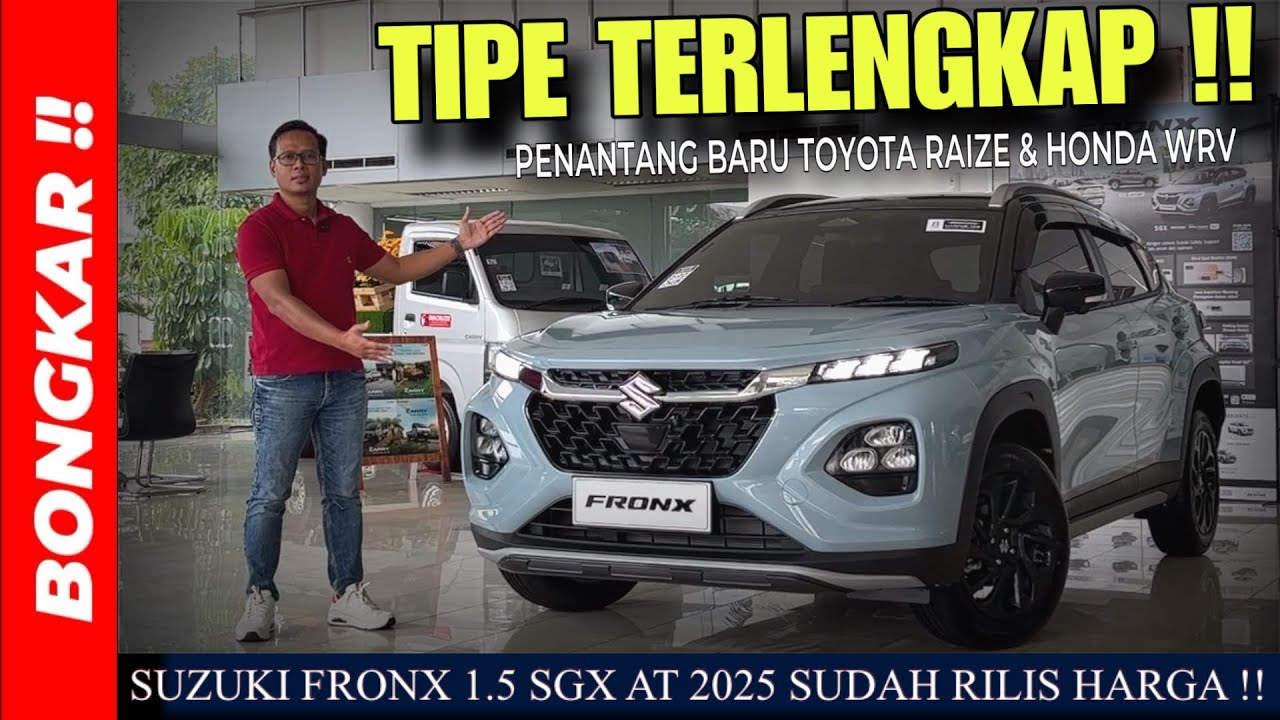 Bongkar !! SUZUKI FRONX 1.5 SGX AT 2025 || TIPE TERTINGGI LEBIH BAIK DARI TOYOTA RAIZE & HONDA WRV ?