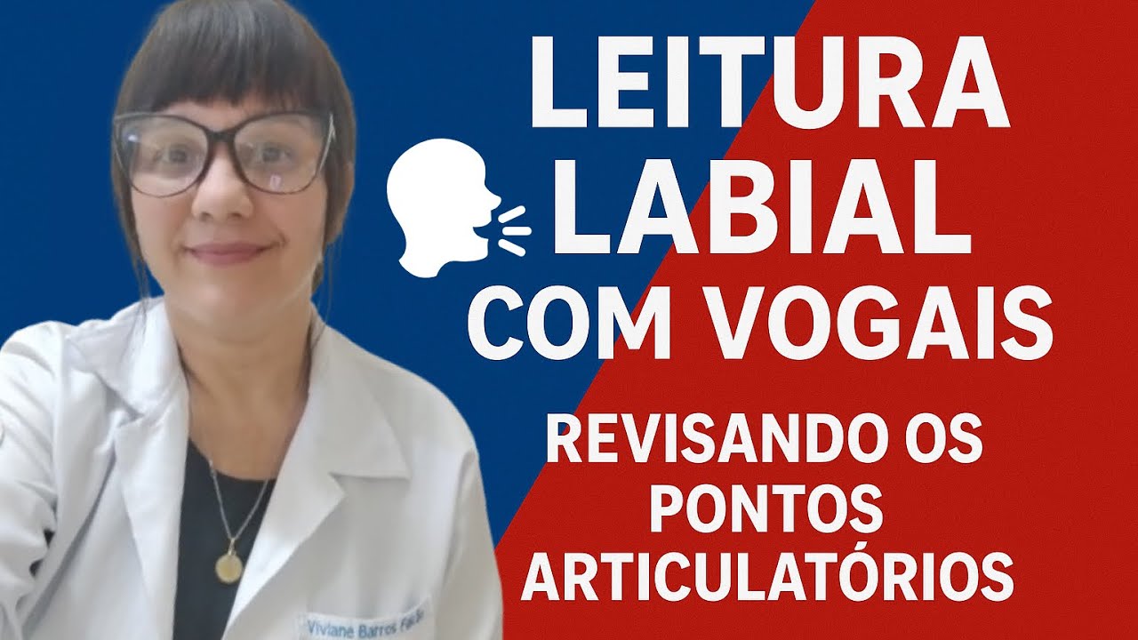 Como treinar a fala com a LEITURA LABIAL das vogais