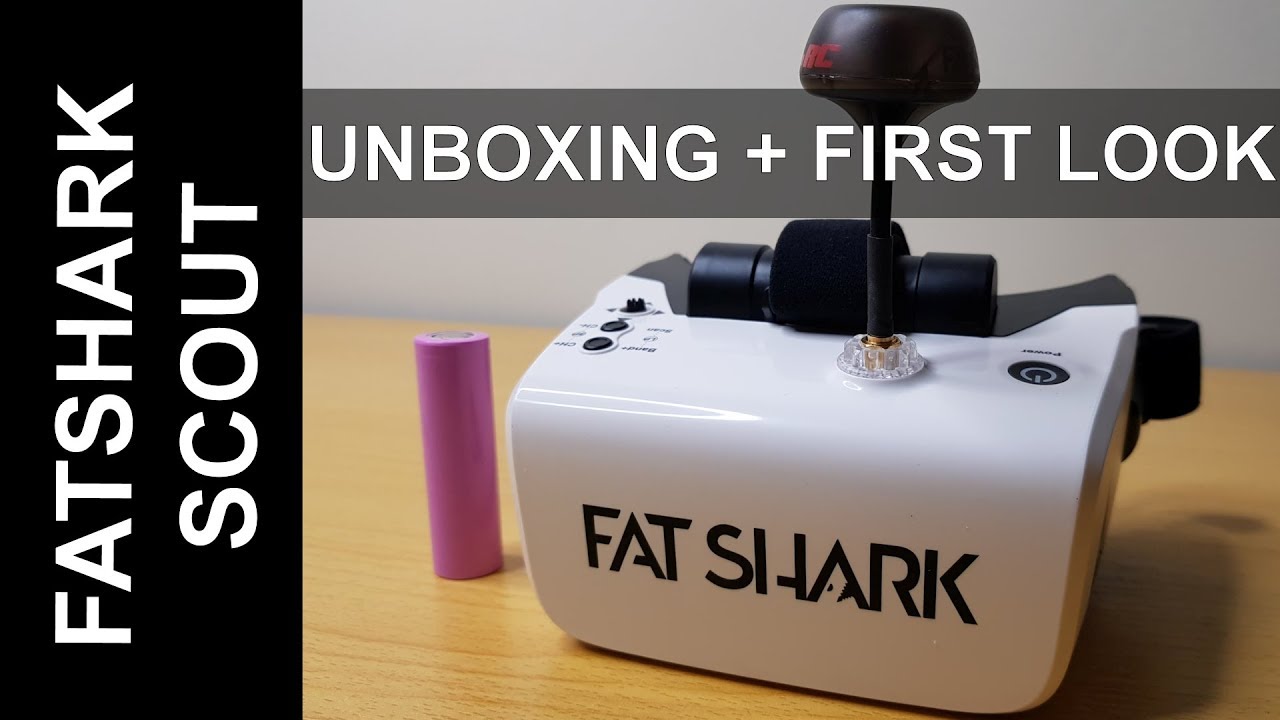 Fatshark Scout - Unboxing and First Look