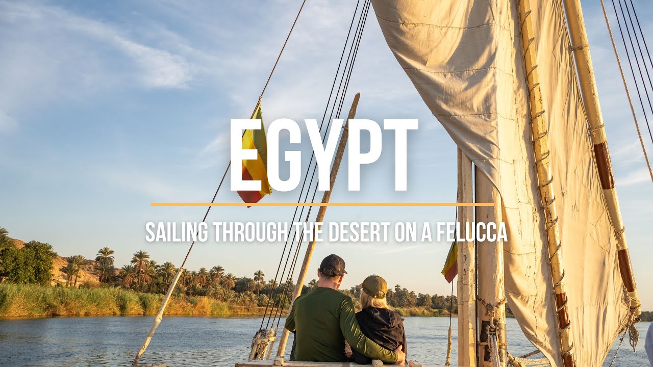 Egypt: Sailing through the desert on a felucca
