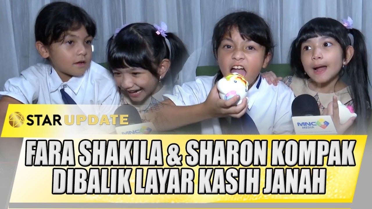 FARA SHAKILA & SHARON JOVIAN DIBELAKANG LAYAR SERING MAIN BARENG LOH.. | STAR UPDATE