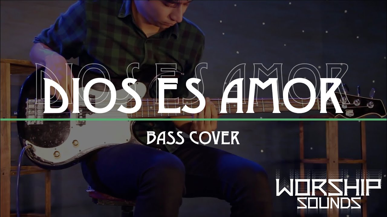 Bass Cover: Dios es Amor/Un Corazón