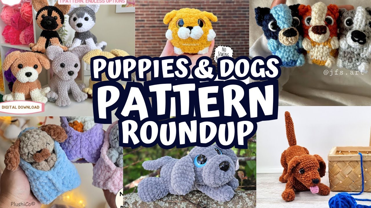 Crochet Pattern Roundup PUPPIES & DOGS EDITION ✨ Amigurumi Plush Reviews ✨ Cute and Easy! 