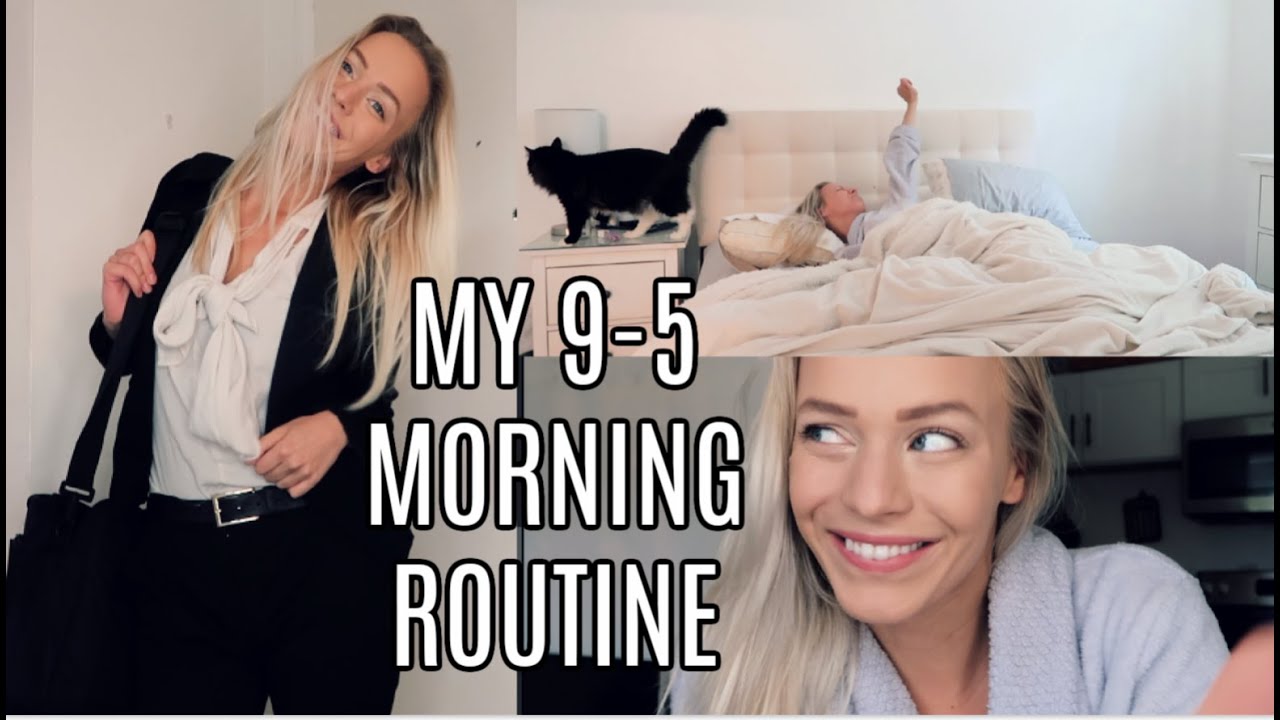 MY 9 TO 5 MORNING ROUTINE