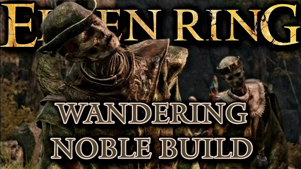 Elden Ring - Wandering Noble Build | Very Basic and Boring