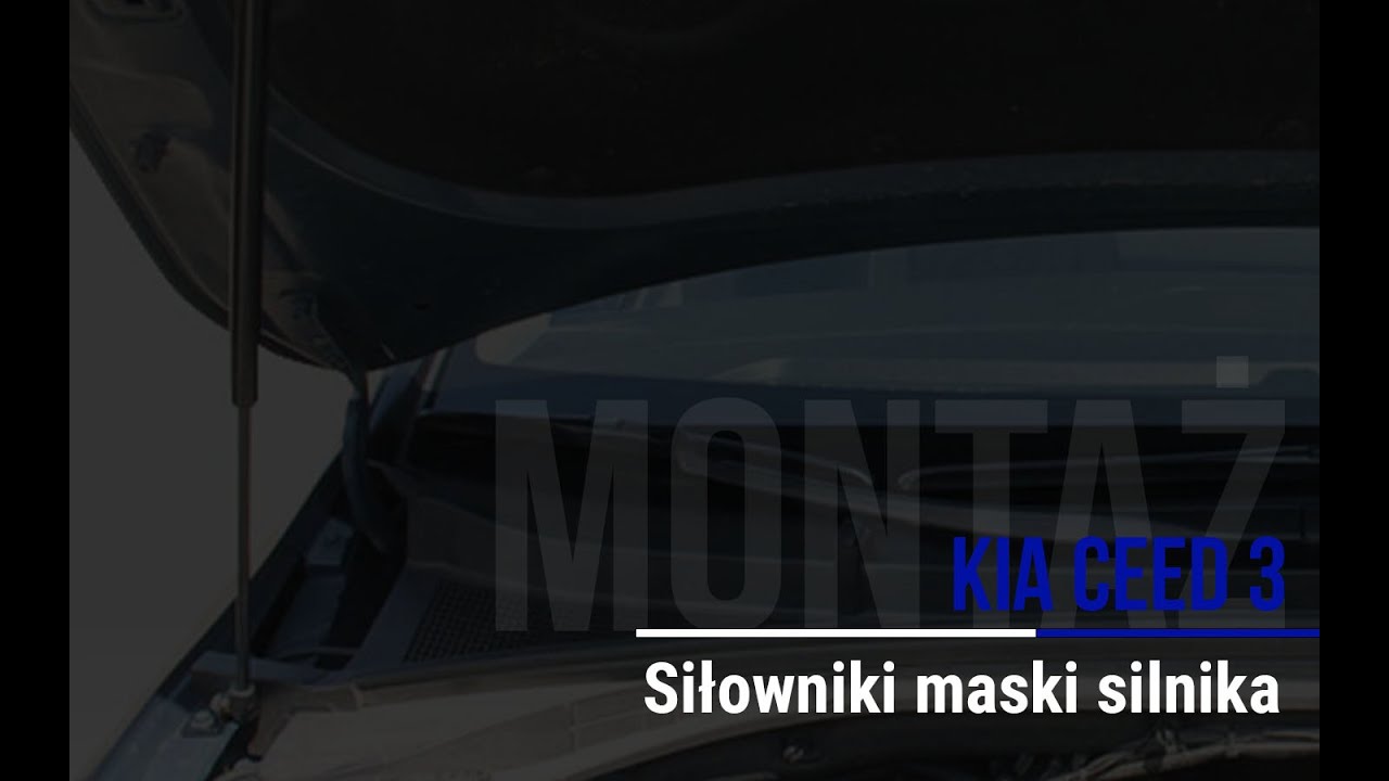 Montaż Siłownik&oacute;w Maski KIA CEED 3 CD, PROCEED CD, XCEED CD Amortizoare capota Motorhaubend&auml;mpfer