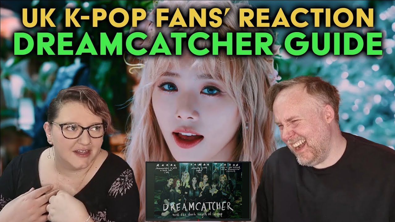 Dreamcatcher - Dreamworld's 2021/22 Guide - UK K-Pop Fans Reaction
