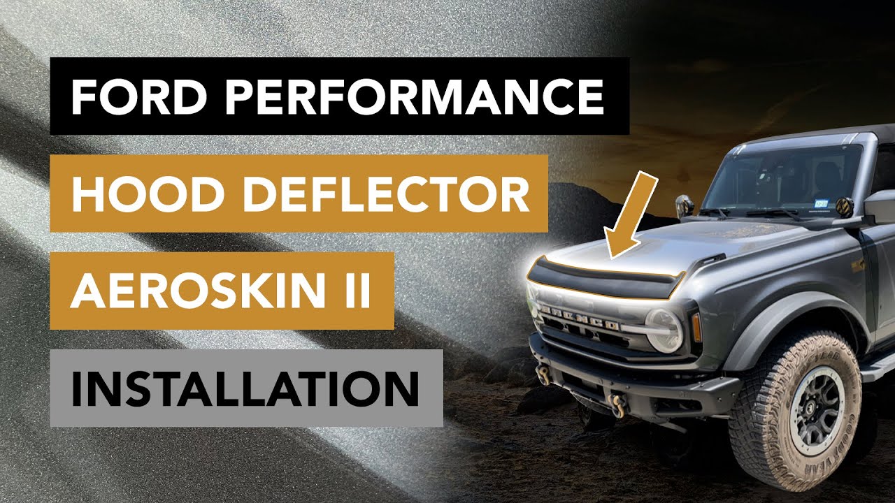 How to Install the Ford Accessories Aeroskin II Hood Deflector Trail Armor - 2021+ Ford Bronco