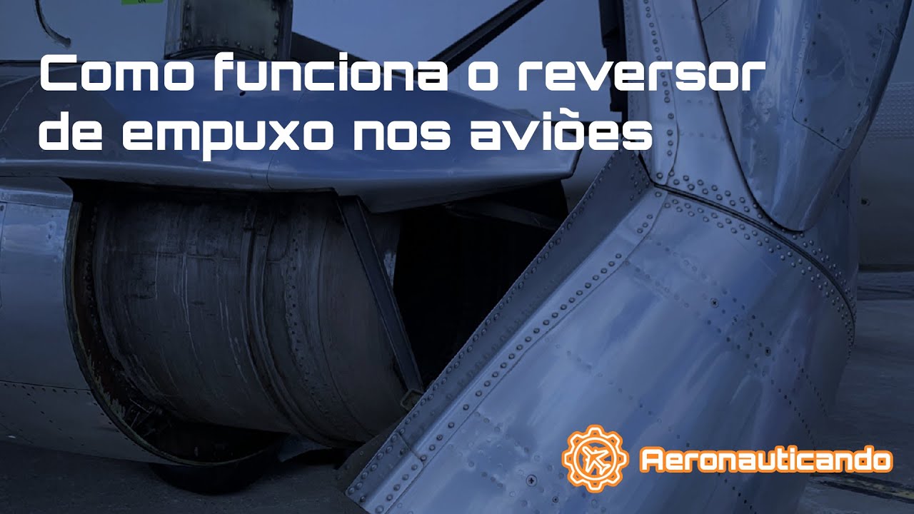 Como funciona o reversor de empuxo nos aviões-Aeronauticando029